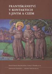 kniha Františkánství v kontaktech s jiným a cizím, Univerzita Karlova, Filozofická fakulta 2009