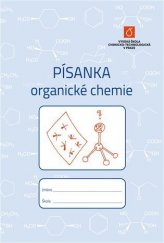 kniha Písanka organické chemie, Vysoká škola chemicko-technologická v Praze 2021