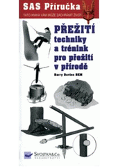 kniha Přežití techniky a trénink pro přežití v přírodě, Svojtka & Co. 2003