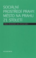 kniha Sociální prostředí Prahy: město na prahu 21. století, Academia 2017