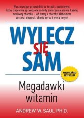 kniha Wylecz się sam Megadawki witamin, ABA Sp. z o.o. 2012