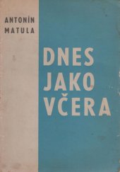 kniha Dnes jako včera soubor článků, úvah a řečí z let 1908-1938, "Novina" 1938