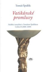 kniha Vatikánské promluvy nedělní zamyšlení s Tomášem Špidlíkem : cyklus B (2008-2009), Refugium Velehrad-Roma 2008