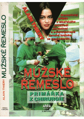 kniha Mužské řemeslo primářka z chirurgie : dramatický příběh z lékařského prostředí, Sfinga 1994