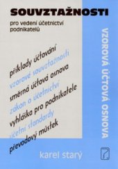 kniha Souvztažnosti pro vedení účetnictví podnikatelů vzorová účtová osnova : aktualizované vydání po posledních novelách zákona o účetnictví, vyhlášky č. 500/2002 Sb., Českých účetních standardů, Poradce 2004