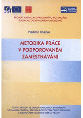 kniha Metodika práce v podporovaném zaměstnání, Evropské sociálně zdravotní centrum Praha 2008