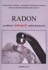 kniha Radon, neviditelné nebezpečí našich domácností, VŠB-TU 2009