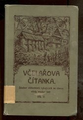 kniha Včelařova čítanka Díl 2  Soubor vědomostí týkajících se chovu včely medonosné, Zemědělský ústřední Včelařský spolek 1909