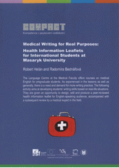 kniha Medical writing for real purposes health information leaflets for international students at Masaryk University, Masaryk University 2012