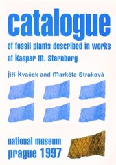 kniha Catalogue of fossil plants described in works of Kaspar M. Sternberg, National Museum 1997