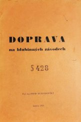 kniha Doprava na hlubinných závodech, Vysoká škola báňská 1970