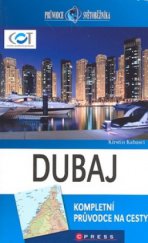 kniha Dubaj [kompletní průvodce na cesty], CPress 2011