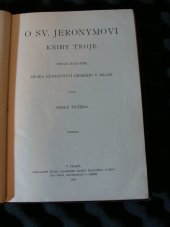 kniha O sv. Jeronymovi knihy troje, Česká akademie 1903