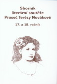 kniha Sborník literární soutěže Proseč Terézy Novákové 17. a 18. ročník, OFTIS 2009