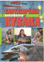 kniha Encyklopédia mladého rybára, Ottovo nakladatelství 2008