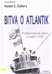 kniha Bitva o Atlantik protiponorková válka a zajetí U-505, Omnibooks 2022