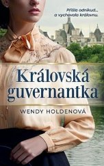 kniha Královská guvernantka  Přišla odnikud… a vychovala královnu., HarperCollins Polska 2024