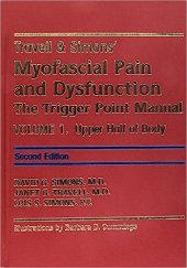 kniha Travell & Simons' Myofascial Pain and Dysfunction Volume I The Trigger Point Manual , Williams & Wilkins 1998