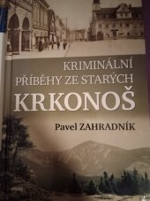 kniha Kriminální příběhy ze starych Krkonoš , Víkend  2024