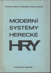 kniha Moderní systémy herecké hry metodický materiál, okresní kulturní středisko Praha-západ 1982