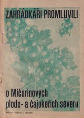 kniha Zahrádkáři promluvili o Mičurinových plodo- a čajokeřích severu, Jan Böhm 1940