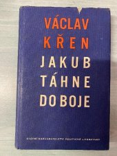 kniha Jakub táhne do boje Satirické fejetony z let 1936-1938, SNPL 1955