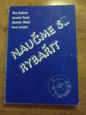 kniha Naučme se rybařit (Vybrané kapitoly z rybářství - rybolovná technika, lov ryb udicí), Naše vojsko 1984