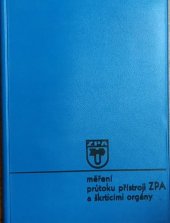 kniha Měření průtoku přístroji ZPA a škrticími orgány, Závody průmyslové automatizace, n.p. 1967