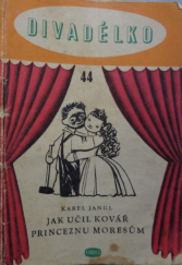 kniha Jak učil kovář princeznu moresům Loutková hra o 1 dějství, Orbis 1957