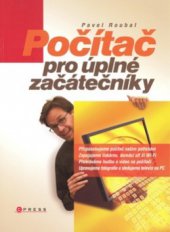 kniha Počítač pro úplné začátečníky, CPress 2008