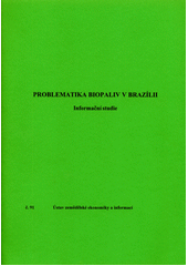 kniha Problematika biopaliv v Brazílii informační studie, Ústav zemědělské ekonomiky a informací 2008