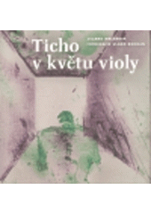 kniha Ticho v květu violy, X-Egem 2007