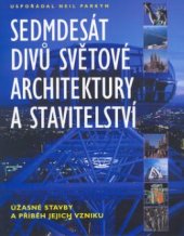 kniha Sedmdesát divů světové architektury a stavitelství, Slovart 2003