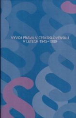 kniha Vývoj práva v Československu v letech 1945-1989 [sborník příspěvků, Karolinum  2004