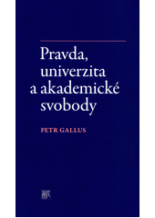 kniha Pravda, univerzita a akademické svobody , SLON 2020