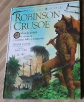 kniha Robinson Crusoe Klasický příběh obohacený o zajímavá fakta a fotografie, Perfekt 2003
