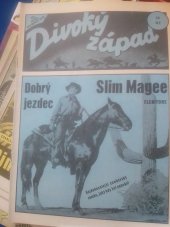 kniha Dobrý jezdec Slim Magee Nejdokonalejší cowboyský román, jaký kdy byl napsán, Návrat 1995