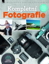 kniha Kompletní fotografie, Zoner Press 2018