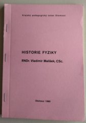 kniha Historie fyziky, Krajský pedagogický ústav Ostrava, pracoviště Olomouc 1990