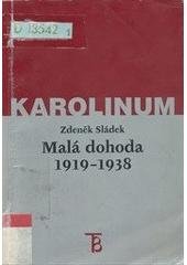 kniha Malá dohoda 1919-1938 její hospodářské, politické a vojenské komponenty, Karolinum  2000
