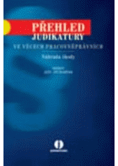 kniha Přehled judikatury ve věcech pracovněprávních. Náhrada škody, ASPI  2006