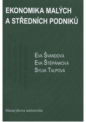 kniha Ekonomika malých a středních podniků, Masarykova univerzita 2011