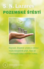 kniha Diagnostika karmy 3. - Pozemské štěstí - hojnost, šťastné vztahy a zdraví mohou bezpečně přijít, když je v harmonii naše vnímání světa, Amaratime 2020