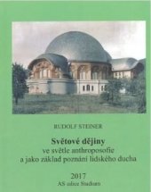 kniha Světové dějiny ve světle anthroposofie, Anthroposofická společnost 2017