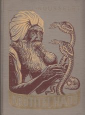 kniha Krotitel hadů = Le Charpeur de serpents : román pro mládež, Jos. R. Vilímek 1939