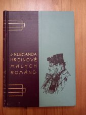 kniha Hrdinové malých románů, Jos. R. Vilímek 1903