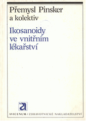 kniha Ikosanoidy ve vnitřním lékařství, Avicenum 1990