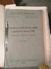 kniha Čtvrtohorní zvětralinové pláště a pokryvné útvary ČSR (jejich vznik, skladba, stáří a význam) : [určeno] pro posluchače-geologicko geografické fak., SPN 1953