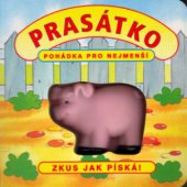 kniha Prasátko pohádka pro nejmenší, Svojtka & Co. 2002