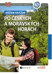 kniha Křížem krážem po českých a moravských horách 15 turistických oblastí, Fragment 2011